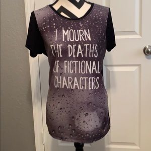 “I mourn the deaths of fictional characters”Tshirt